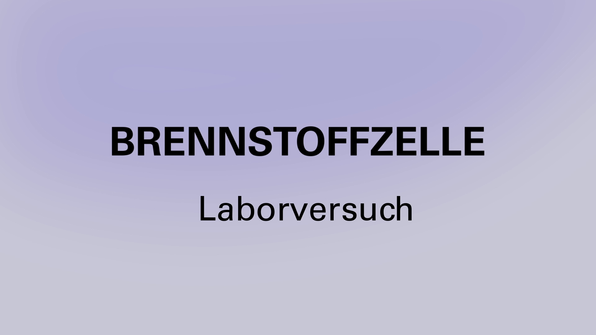 Startansicht Video Versuchsanleitung Brennstoffzelle