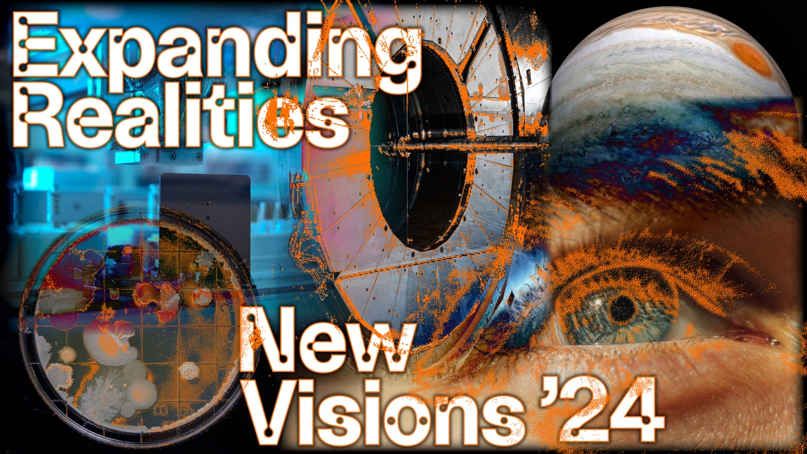 Expanding Realities - New Visions 2024